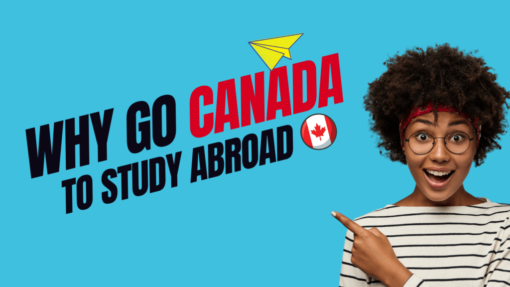 Why Canada is a Popular Destination to Study Abroad