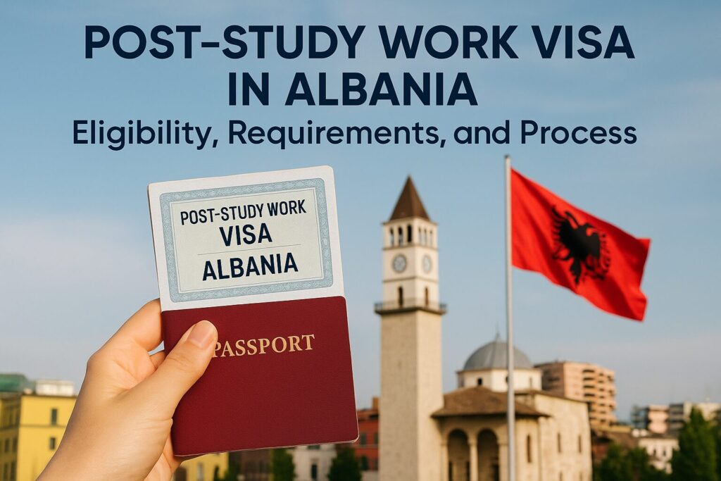 Post study work visa in Albania